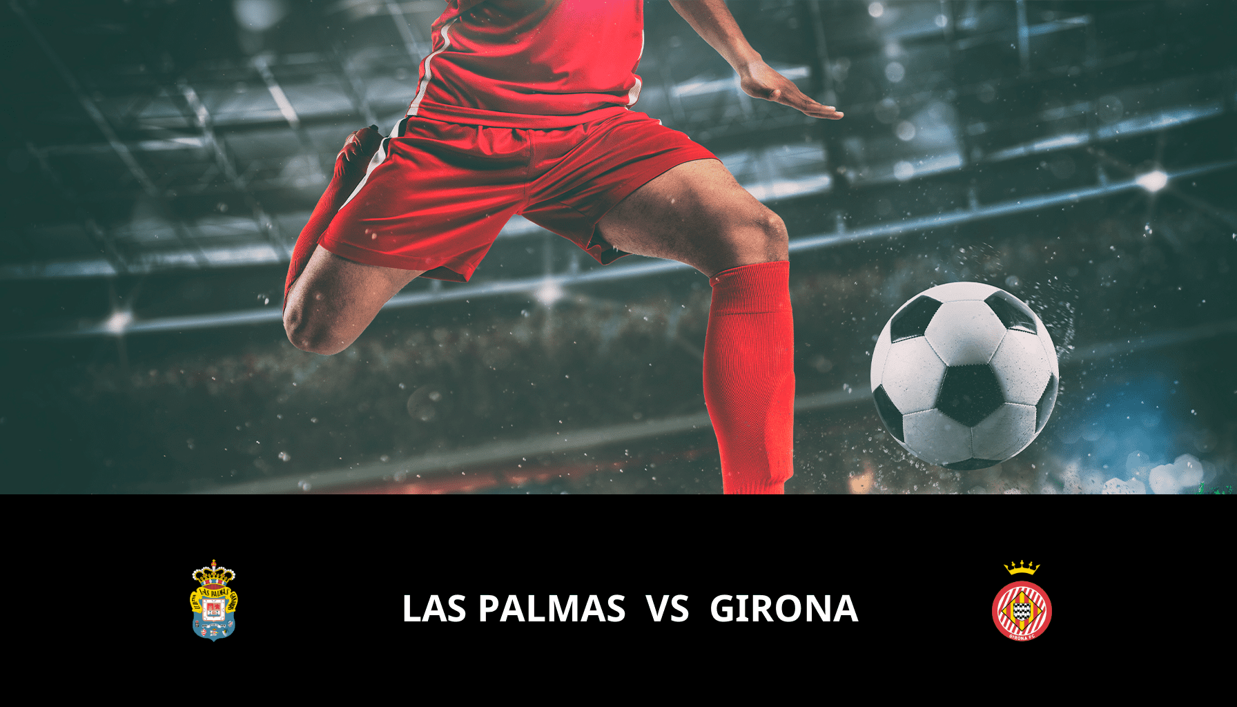 Pronostic Las Palmas VS Girona du 27/04/2024 Analyse de la rencontre